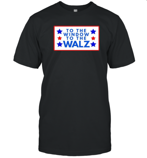 Harris Walz To The Window To The Waltz T- Classic Men's T-shirt