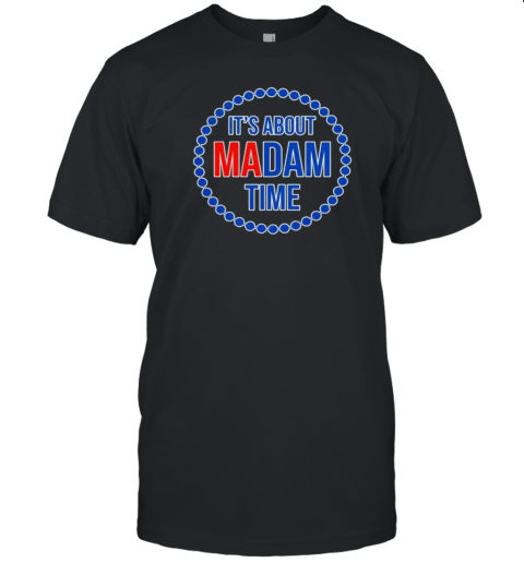 It About Madam Time Kamala Harris President 2024 Logo T- Classic Men's T-shirt