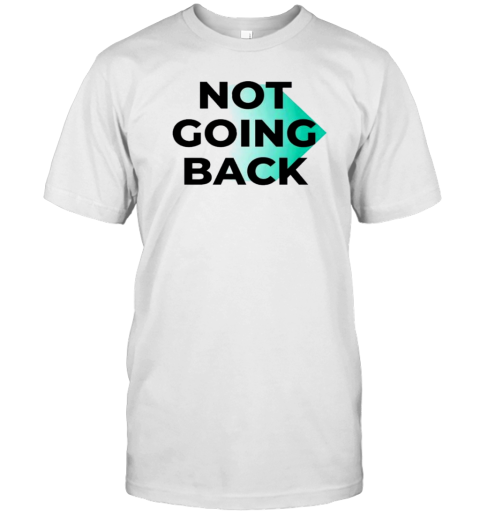 Kamala Harris Not Going Back Minimalist 2024 T-Shirt