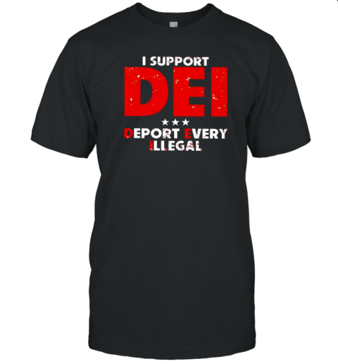 I Support Dei Deport Every Illegal T- Classic Men's T-shirt