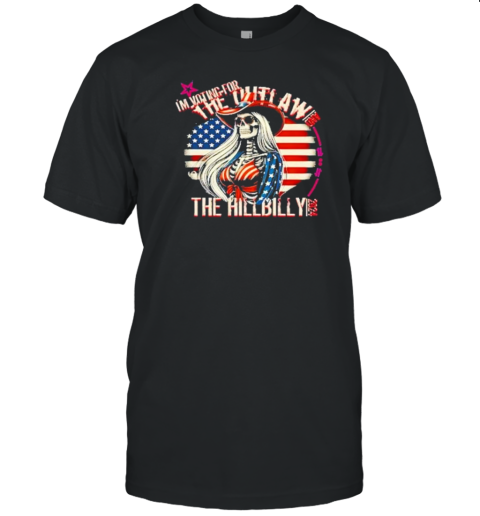 I'M Voting For The Outlaw And The Hillbilly 2024 Skeleton American T-Shirt