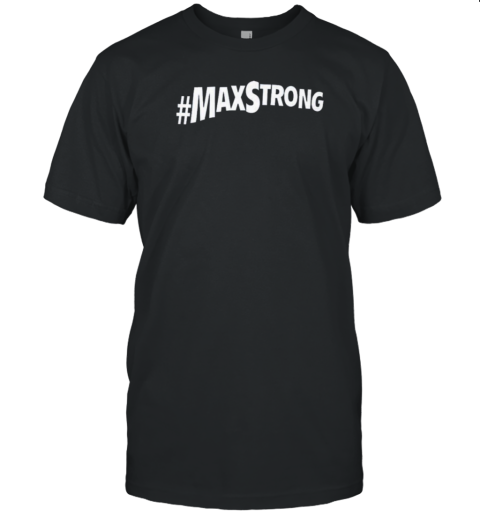 Official #Maxstrong T-Shirt