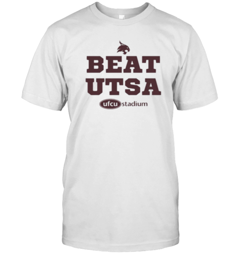 Texas State Bobcats Beat Utsa Stadium Gameday T-Shirt