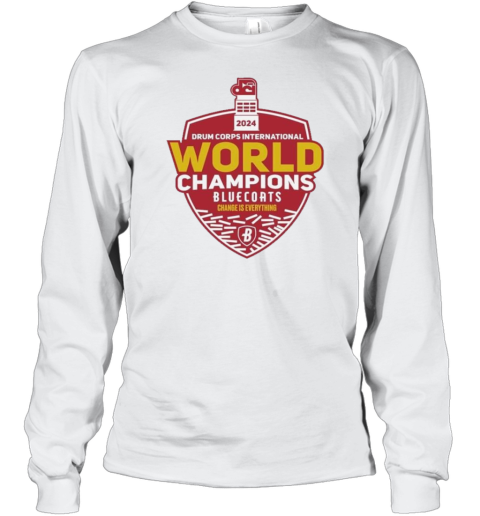 2024 Drum Corps International World Champions Bluecoats Change Is Everything T- Long Sleeved T-shirt 