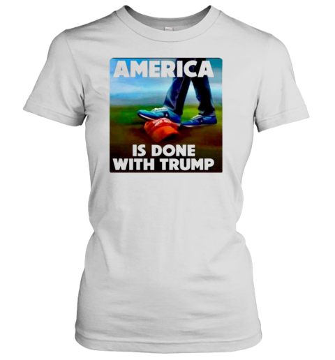 America is don ewith Trump T- Classic Women's T-shirt