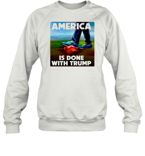 America is don ewith Trump T- Unisex Sweatshirt