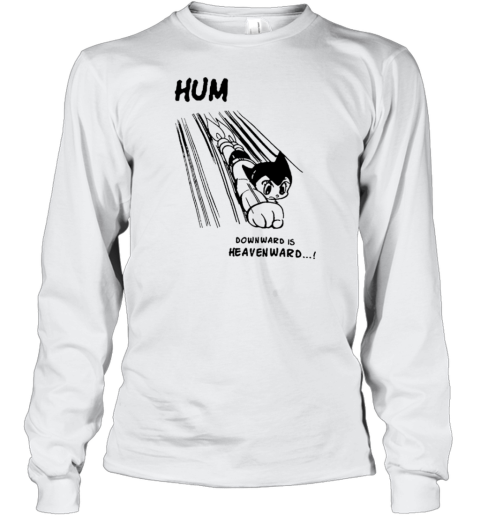 Astro Boy Hum Downward Is Heavenward T- Long Sleeved T-shirt 