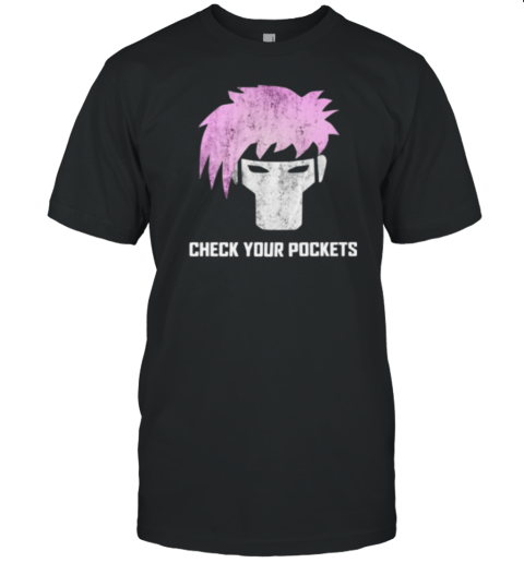 Check Your Pockets T- Classic Men's T-shirt