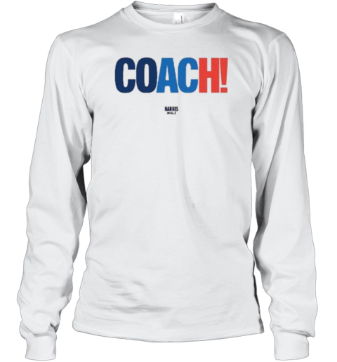 Coach Harris Walz 2024 T- Long Sleeved T-shirt 