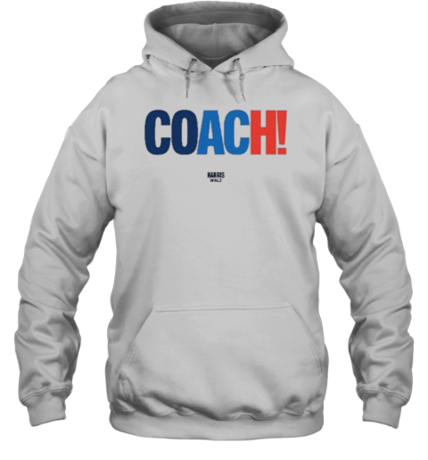 Coach Harris Walz 2024 T- Unisex Hoodie