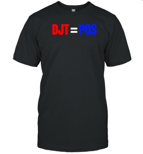 Donald Trump DJT = POS T-Shirt