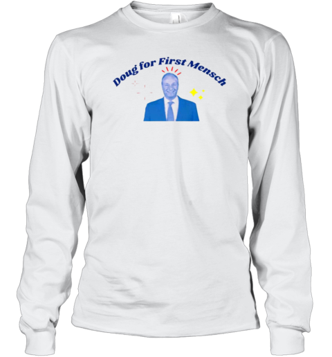 Doug For First Mensch T- Long Sleeved T-shirt 