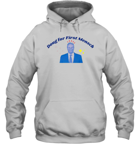 Doug For First Mensch T- Unisex Hoodie