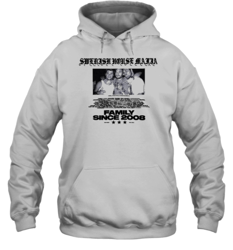 Family Since 2008 Swedish House Mafia T- Unisex Hoodie