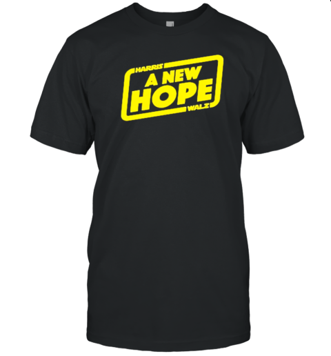 Harris Walz 2024 A New Hope Star Wars T-Shirt