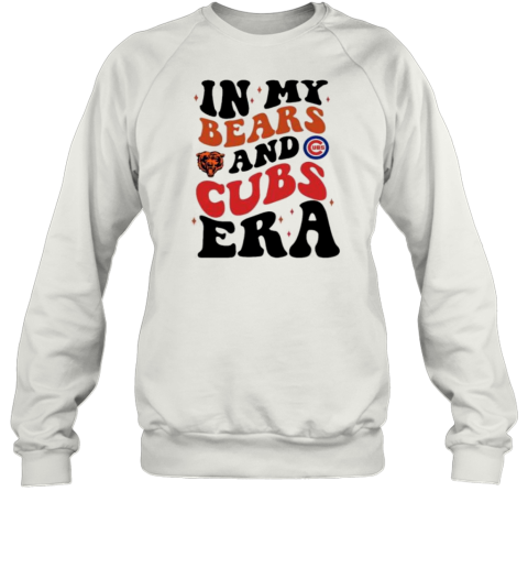 In My Chicago Bears And Chicago Cubs Era T- Unisex Sweatshirt