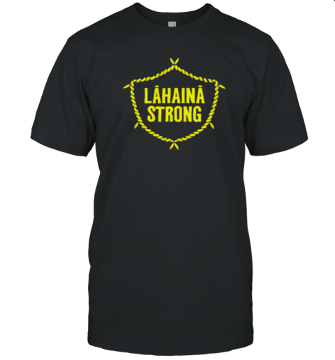 Lahaina Strong Maui T-Shirt