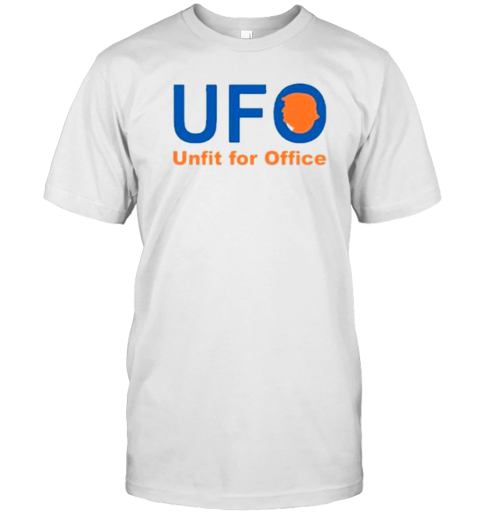 Trump UFO Unfit for Office T- Classic Men's T-shirt