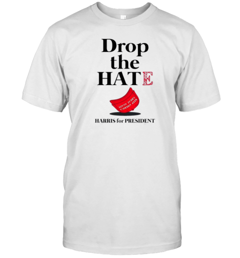 Drop The Hate No Maga Hat Vote Kamala Harris Tim Walz 2024 T- Classic Men's T-shirt