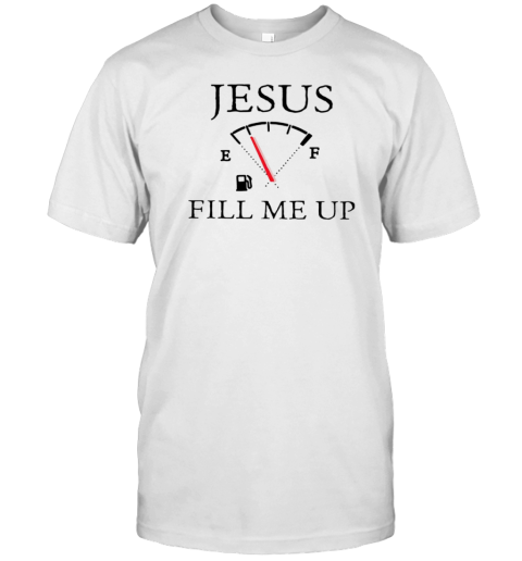 Jesus Fill Me Up T- Classic Men's T-shirt