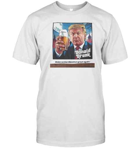 Official Make Lecker Bierchen Great Again Trump T-Shirt