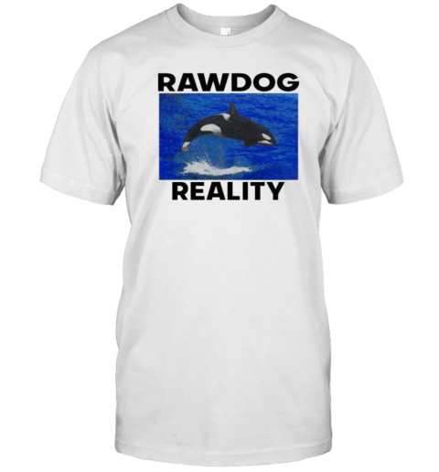 Rawdog Reality Killer Whale T-Shirt