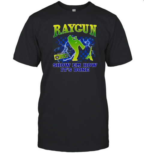 Raygun Show Em How It'S Done T- Classic Men's T-shirt