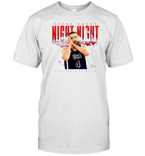 Steph Curry Usa Night Night 2024 Paris Olympics Signature T-Shirt