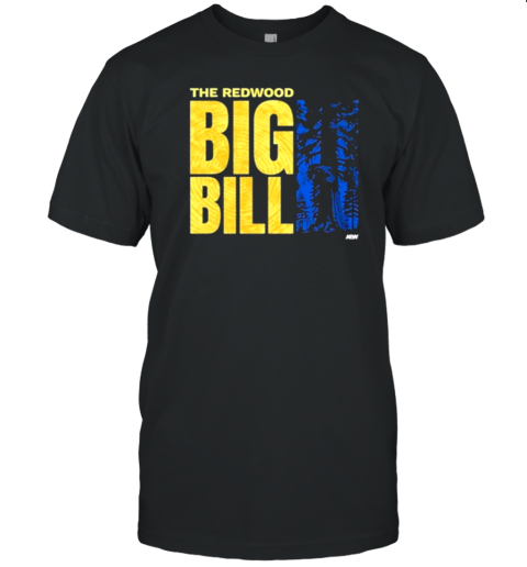 The Redwood Big Bill Aew T-Shirt