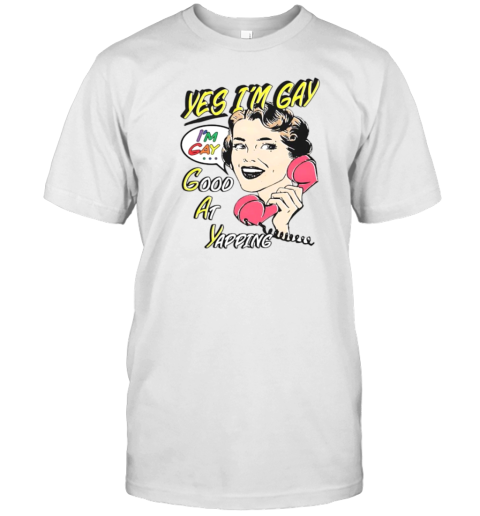 Yes I'M Gay Good At Yapping T- Classic Men's T-shirt