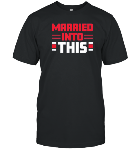 Buffalo Bills Married In To This T-Shirt