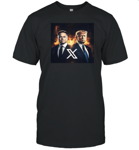 Donald Trump And Elon Musk Is Back X T-Shirt