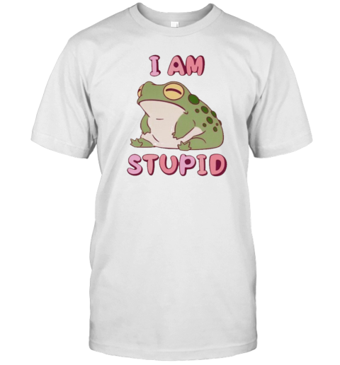 I Am Stupid Frog T-Shirt