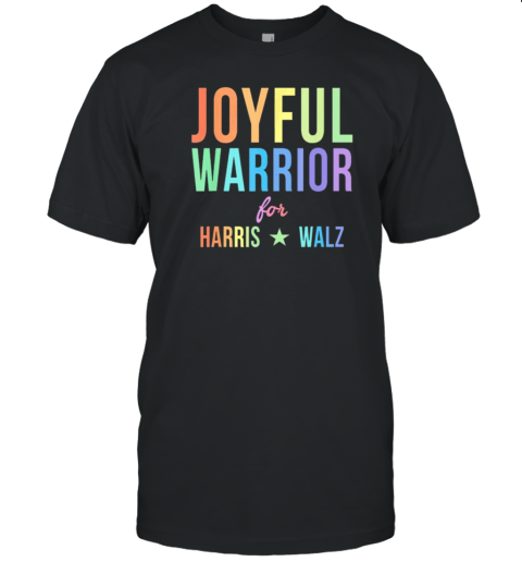 Joyful Warrior for Harris Walz T-Shirt