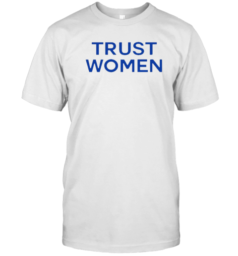 Kamala Harris Trust Women T-Shirt