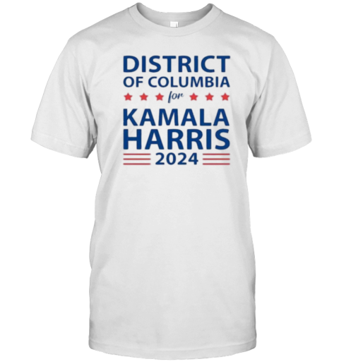 Official District Of Columbia For KAMALA HARRIS For PRESIDENT 2024 T-Shirt