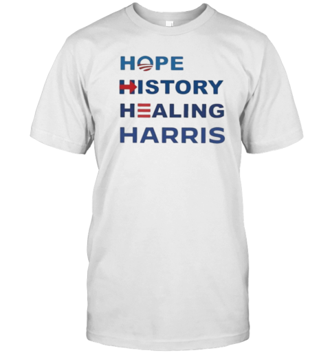 Official Hope History Healing Harris 2024 For President T-Shirt