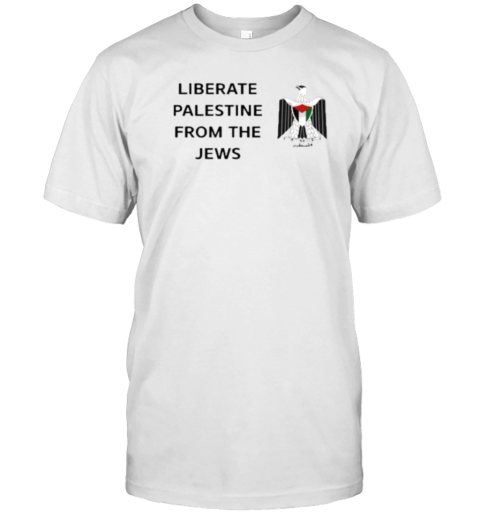 Official Liberate Palestine From The Jews T-Shirt