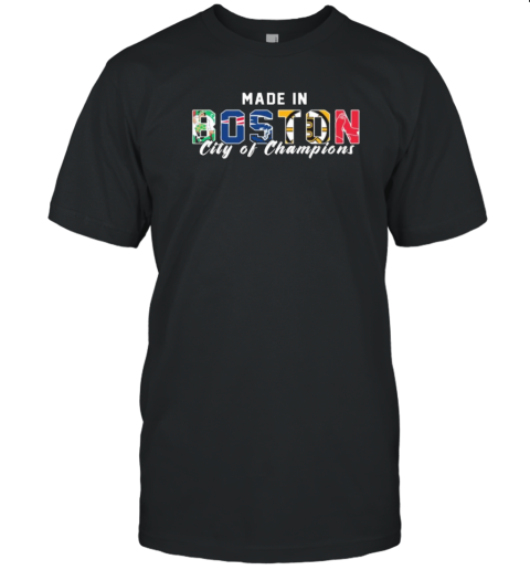 Official Made In Boston Sports Teams City Of Champions T-Shirt