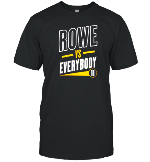 Rowe Vs Everybody T-Shirt