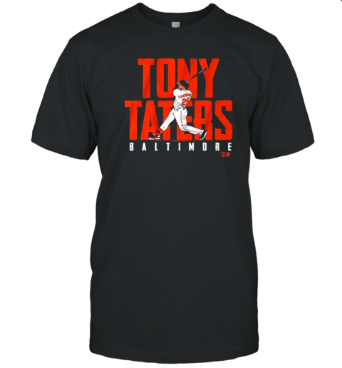 Tony Taters Baltimore Play Baseball T-Shirt