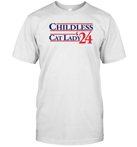 Childless Cat Lady 24 T-Shirt