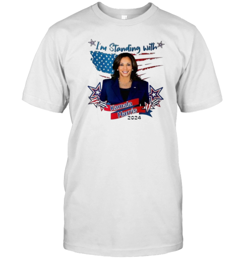 I'M Standing With Kamala Harris Presidential Election T-Shirt