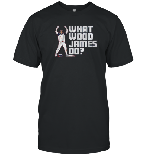 James Wood What Wood James Do T-Shirt