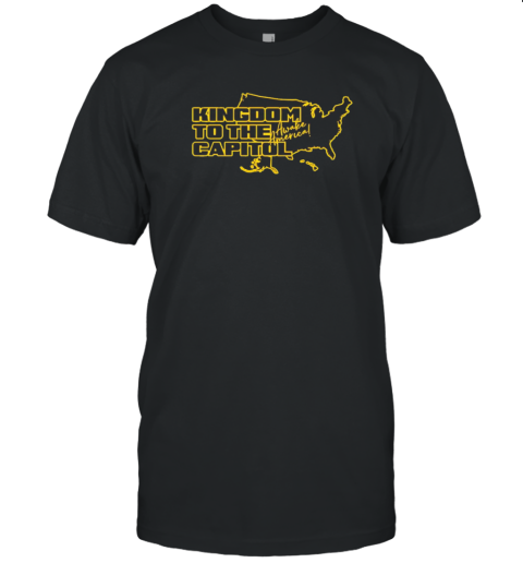 Kingdom To The Capitol T-Shirt