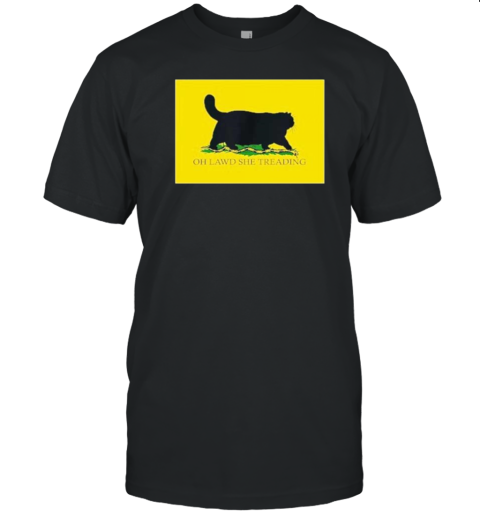 Oh Lawd She Treading Gadsden Flag Cat T-Shirt