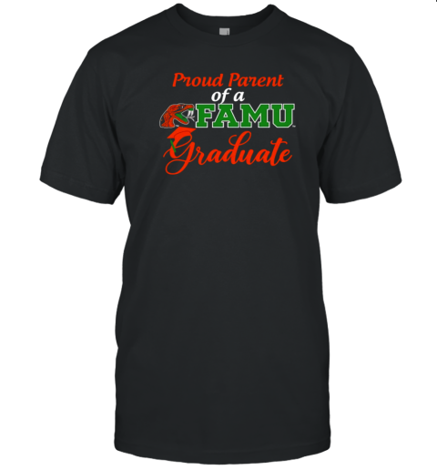 Proud Parent Of A Famu Graduate T-Shirt