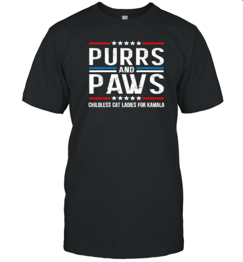 Purrs And Paws Childless Cat Ladies For Kamala T-Shirt