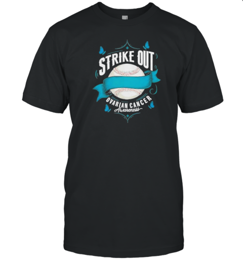 Strike Out Ovarian Cancer Awareness Baseball T-Shirt