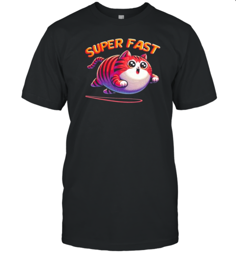 Super Fast Cute Fat Cat T-Shirt